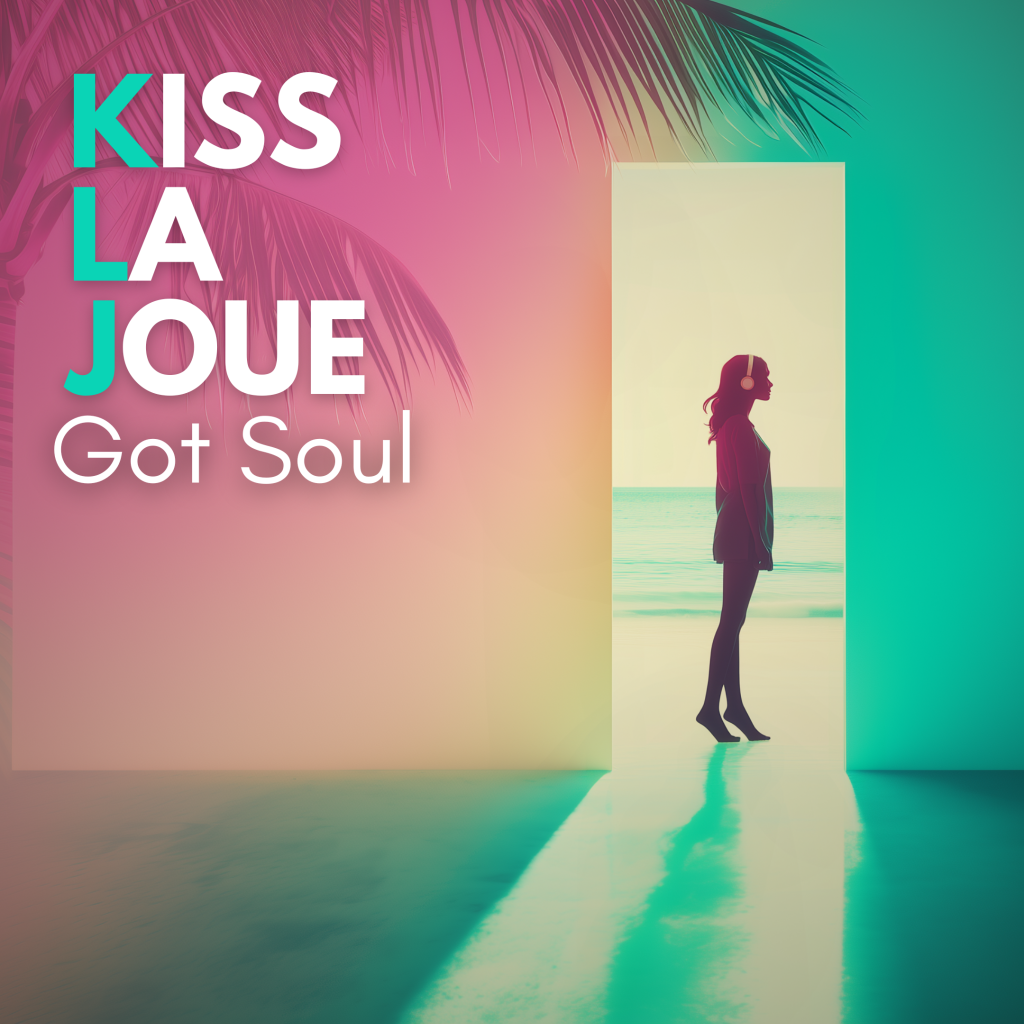 Pochette du single Got Soul de Kiss La Joue – house festive et lumineuse aux accents funk/nu-disco (2024)